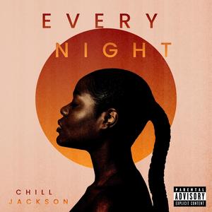 EVERY NIGHT (Explicit)