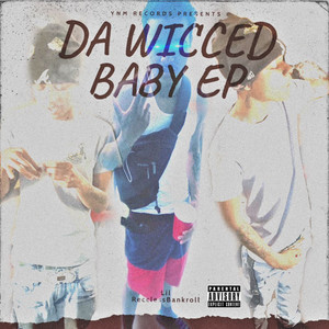 DA WICCEDBABY (Explicit)