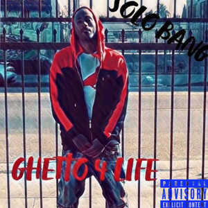 Ghetto 4 Life (Explicit)