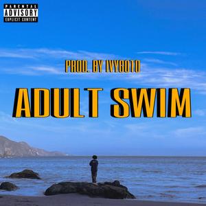 adult swim (Explicit)