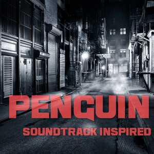 The Penguin (Soundtrack Inspired)