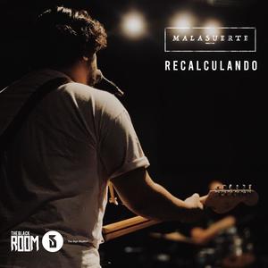 Recalculando (Live at The BlackRoom) (live)