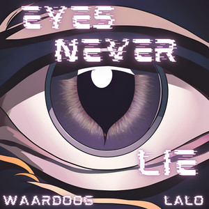 Eyes never lie (Explicit)