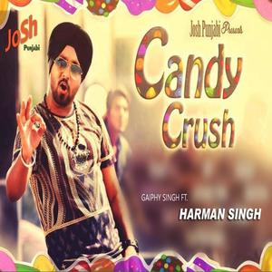 Candy Crush (feat. Harman Singh)