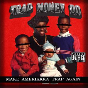 Make Amerikkka Trap Again (Explicit)