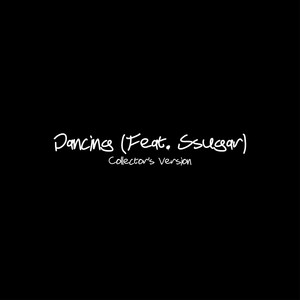 Dancing (Collector's Version)