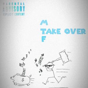 MTF TAKEOVER (Explicit)