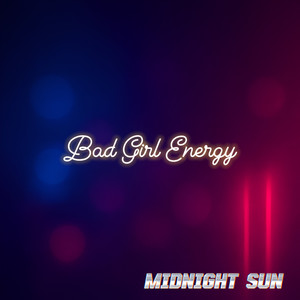 Bad Girl Energy (Explicit)