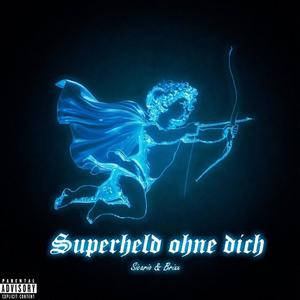 Superheld ohne dich