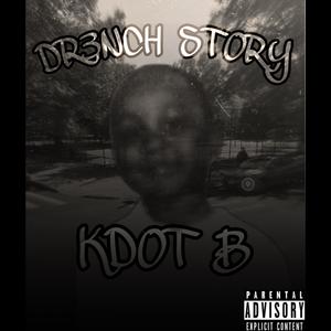 Dr3nch Story (Explicit)