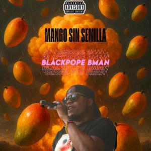 Mango sin semilla (Diss 2) by Blackpope Bman (Explicit)