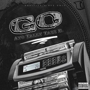 GO (feat. Tazz B) [Explicit]