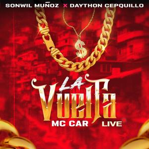 La Vuelta (feat. Mc Car, Sonwil Muñoz & DJ Daython Cepquillo) (En vivo)