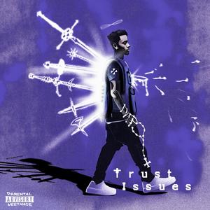 Trust Issues (Explicit)