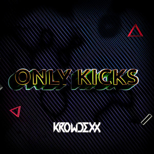 Only Kicks (Original Mix)
