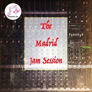 Ep2 Live at the Madrid Jam Session (feat. Wi-Sin LLajaruna & Psychose On)