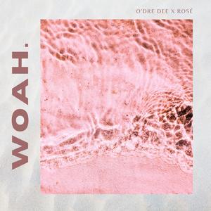 WOAH. (feat. Rosé) [Explicit]