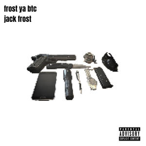 Frost ya btc (feat. Evan Aloe) (Explicit)