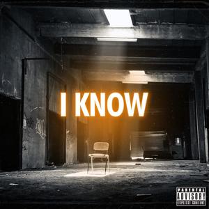 I Know (Explicit)