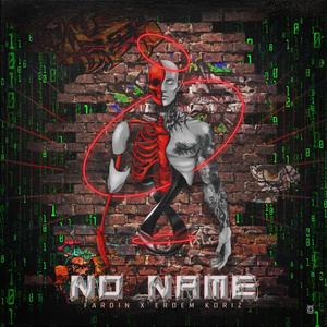 No Name (feat. Erdem Koriz) [Explicit]