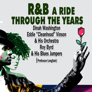 R & B (A Ride Through The Years)