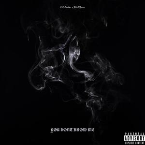 You dont know me (feat. AltrX Juss & Altr X) (Explicit)