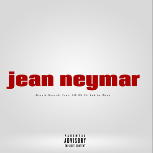 Jean Neymar (Explicit)