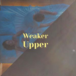 Weaker Upper