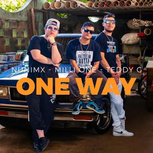 One Way (feat. Milli One & NuniMx) [Explicit]