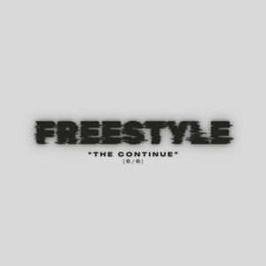Freestyle (The Continue 6/6) (Explicit)