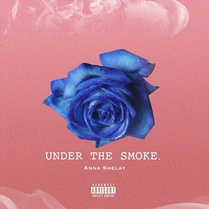 Under the Smoke (Explicit)