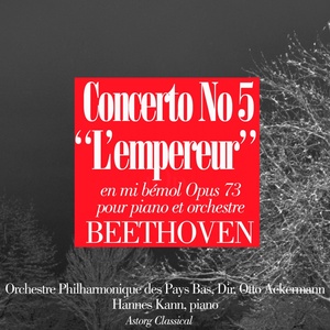 Beethoven : Concerto No. 5 In E-flat Major for Piano and Orchestra, Op. 73 '' Emperor ''