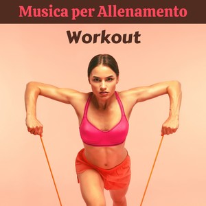 Musica per allenamento workout - Canzoni EDM per Allenamento, Corsa e Palestra Fitness