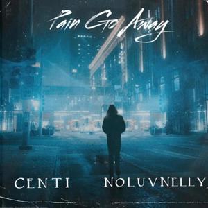 Pain Go Away (feat. NoLuvNelly) (Explicit)
