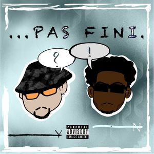 PAS FINI (Explicit)