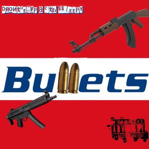 Bullets (feat. CTB Ssleepy) [Explicit]