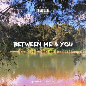 BETWEEN ME AND YOU (Explicit)