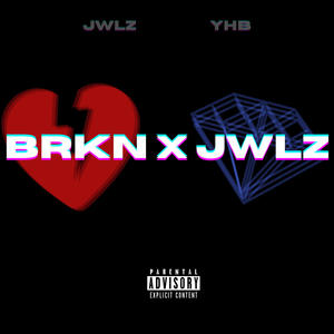 BRKN x JWLZ, Pt. 3 (Explicit)