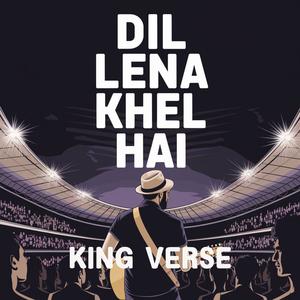 DIL LENA KHEL HAI
