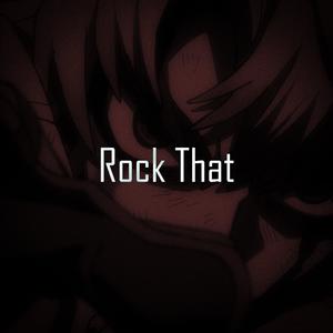 Rock That (Explicit)