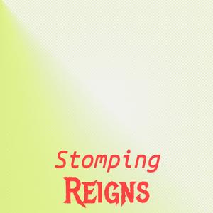 Stomping Reigns