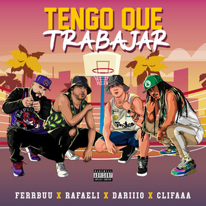 Tengo Que Trabajar (Explicit)