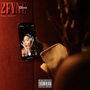 2FYNE. (feat. Dfyne) (Explicit)