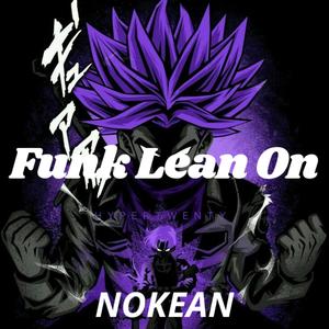 FUNK LEAN ON