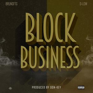 Block Business(feat. D-Low) (Explicit)