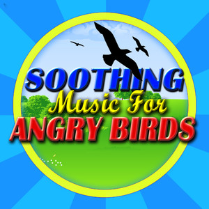 Soothing Music For Angry Birds