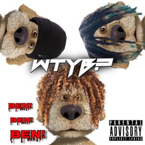 WYTB? (Ben Ben) (feat. qc4l collective & qc4lshit) [Explicit]