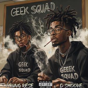 Geek Squad (Fast) (feat. Young Rese) (Explicit)