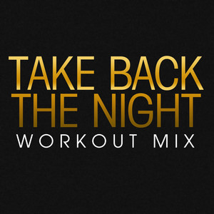 Take Back the Night (Workout Remix Radio Edit)