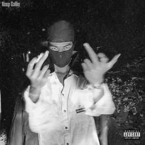 Keep Callin (Explicit)